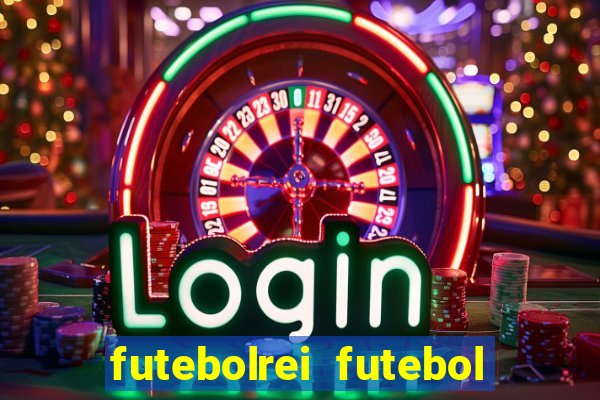 futebolrei futebol ao vivo